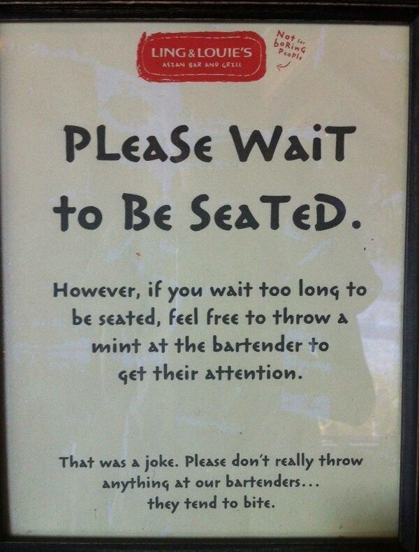 Please Wait to Be Seated By One of Our Friendly Waitstaff - Neatorama