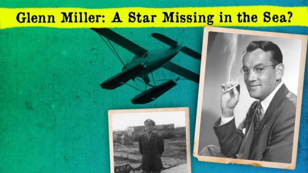 The Mystery of Glenn Miller's Disappearance