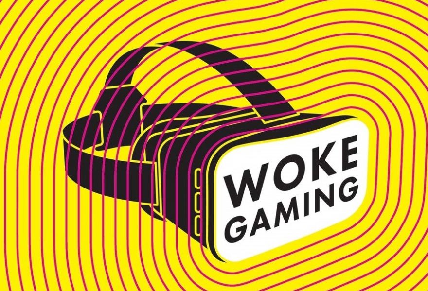 Woke Gaming A Critical Reflection on the State of Gaming Culture in